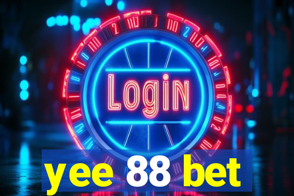 yee 88 bet